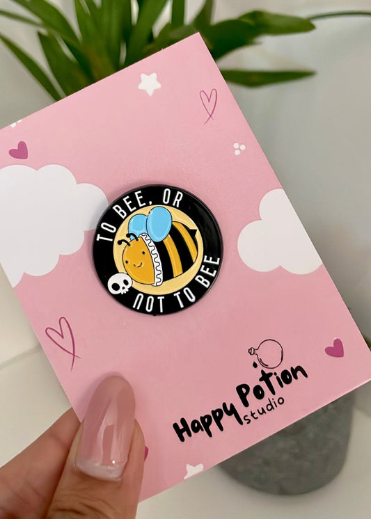 To bee or not to bee enamel pin