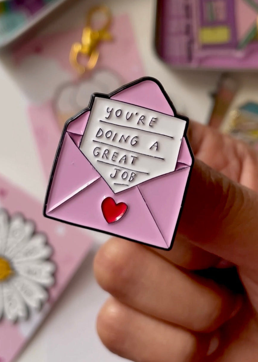 ‘You’re doing a great job’ enamel pin